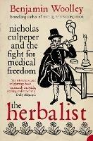 The Herbalist: Nicholas Culpeper and the Fight for Medical Freedom