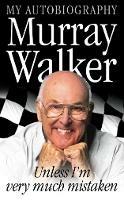Murray Walker: Unless I'm Very Much Mistaken - Murray Walker - cover