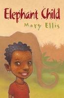 Elephant Child - Mary Ellis - cover