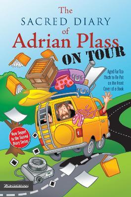 The Sacred Diary of Adrian Plass, on Tour: Aged Far Too Much to Be Put on the Front Cover of a Book - Adrian Plass - cover