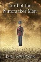 Lord of the Nutcracker Men - Iain Lawrence - cover