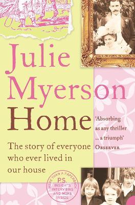 Home: The Story of Everyone Who Ever Lived in Our House - Julie Myerson - cover