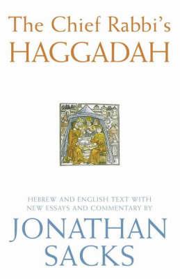 The Chief Rabbi's Haggadah: Hebrew and English Text with New Essays and Commentary - Jonathan Sacks - cover