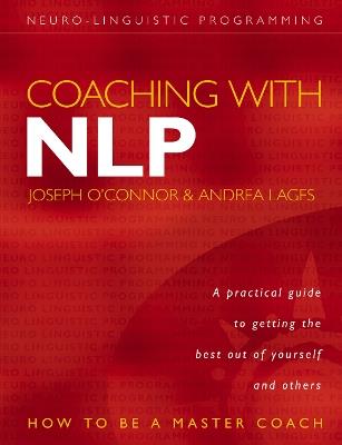 Coaching with NLP: How to be a Master Coach - Joseph O'Connor,Andrea Lages - cover