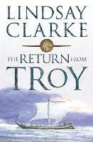 Return from Troy - Lindsay Clarke - cover