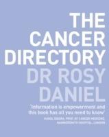 The Cancer Directory: A Mine of Information on the Latest Orthodox and Complementary Treatments - Rosy Daniel - cover