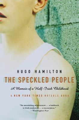 The Speckled People: A Memoir of a Half-Irish Childhood - Hugo Hamilton - cover