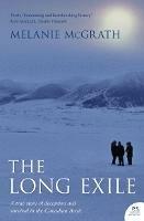 The Long Exile: A True Story of Deception and Survival Amongst the Inuit of the Canadian Arctic