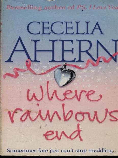 Where Rainbows End - Cecelia Ahern - 2