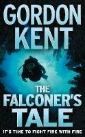 The Falconer's Tale - Gordon Kent - cover