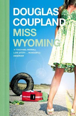 Miss Wyoming - Douglas Coupland - cover