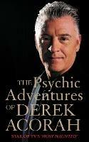 The Psychic Adventures of Derek Acorah: Star of Tv's Most Haunted - Derek Acorah - cover