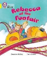 Rebecca at the Funfair: Band 03/Yellow - Frances Ridley - cover