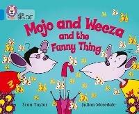 Mojo and Weeza and the Funny Thing: Band 04/Blue - Sean Taylor - cover