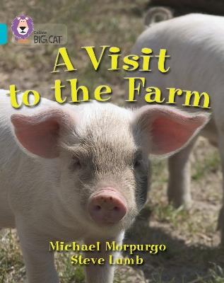 A Visit to the Farm: Band 07/Turquoise - Michael Morpurgo - cover