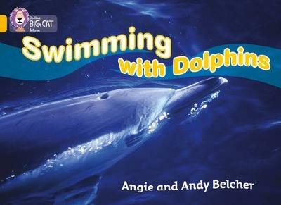 Swimming with Dolphins: Band 09/Gold - Angie Belcher,Andy Belcher - cover