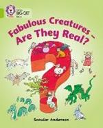 Fabulous Creatures - Are they Real?: Band 11/Lime