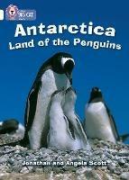 Antarctica: Land of the Penguins: Band 10/White - Jonathan Scott,Angela Scott - cover