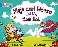 Mojo and Weeza and the New Hat: Band 04/Blue - Sean Taylor - cover