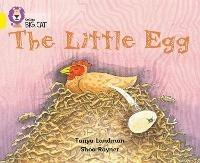The Little Egg: Band 03/Yellow - Tanya Landman - cover