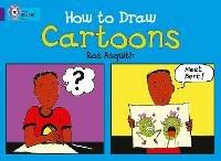 How to Draw Cartoons: Band 08/Purple - Ros Asquith - cover