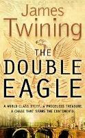The Double Eagle - James Twining - cover