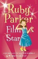 Ruby Parker: Film Star - Rowan Coleman - cover