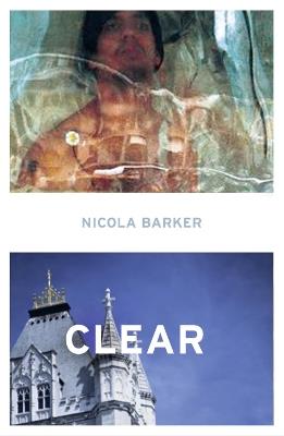 Clear - Nicola Barker - cover