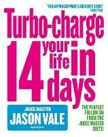 Turbo-charge Your Life in 14 Days - Jason Vale - cover