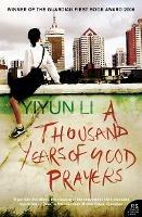 A Thousand Years of Good Prayers - Yiyun Li - cover