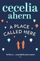 A Place Called Here - Cecelia Ahern - 3
