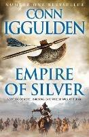 Empire of Silver - Conn Iggulden - cover
