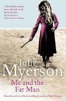 Me and the Fat Man - Julie Myerson - cover