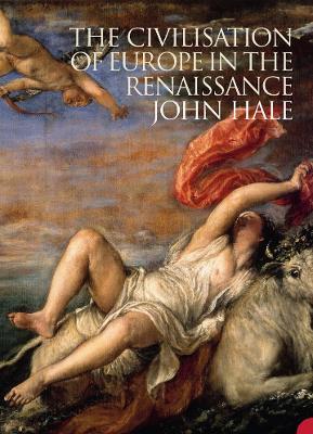 The Civilization of Europe in the Renaissance - John Hale - cover