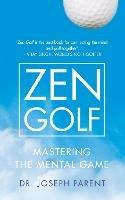 Zen Golf - Dr. Joseph Parent - cover
