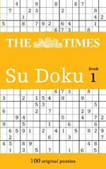 The Times Su Doku Book 1: 100 Challenging Puzzles from the Times