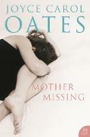 Mother, Missing - Joyce Carol Oates - cover