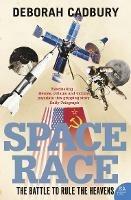Space Race: The Battle to Rule the Heavens - Deborah Cadbury - cover