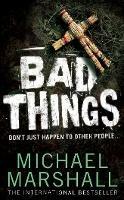Bad Things - Michael Marshall - cover