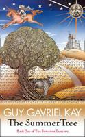The Summer Tree: The Fionavar Tapestry Book One - Guy Gavriel Kay - cover