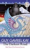 The Darkest Road: The Fionavar Tapestry Book Three - Guy Gavriel Kay - cover