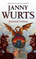 Stormed Fortress: Fifth Book of the Alliance of Light - Janny Wurts - cover