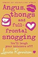 Angus, thongs and full-frontal snogging - Louise Rennison - cover
