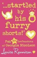 '...startled by his furry shorts!' - Louise Rennison - 5