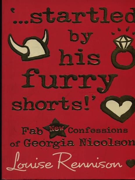 '...startled by his furry shorts!' - Louise Rennison - 2