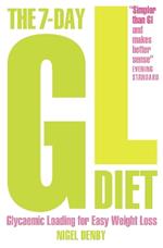 The 7-Day GL Diet: Glycaemic Loading for Easy Weight Loss