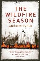 The Wildfire Season - Andrew Pyper - cover