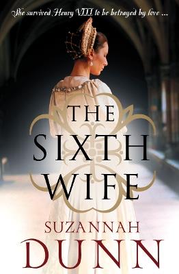The Sixth Wife - Suzannah Dunn - cover