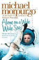 Alone on a Wide Wide Sea - Michael Morpurgo - cover