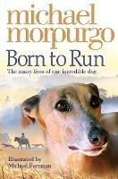 Born to Run - Michael Morpurgo - 2